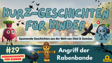 Ruby Rote Bete steht ängstlich im Knabbergarten, während schwarze Raben über ihr kreisen. Daneben sieht man eine Vogelscheuche, eine kleine Gartenhütte und den Titel „Kurzgeschichten für Kinder – Angriff der Rabenbande“. Eine spannende Hörgeschichte für Kinder aus der Welt von Obst und Gemüse.