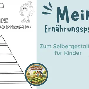 Wissenswertes über die Ernährungspyramide für Kinder zum Selbergestalten