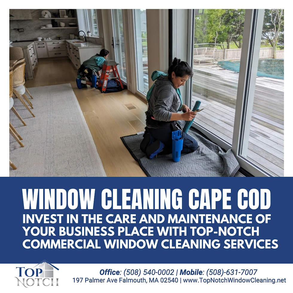 First Impressions Matter: Investing in Commercial Window Cleaning on Cape Cod