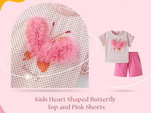 Kids Heart Shaped Butterfly Top and Pink Shorts: Where Cute Meets Cool