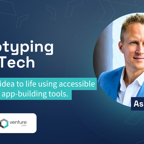 Prototyping with Tech