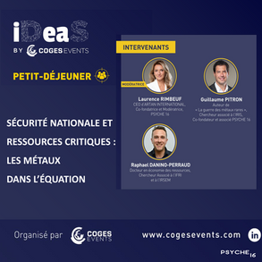Conférence COGES EVENTS au Cercle National des Armées avec Psyché 16 : « Sécurité nationale et ressources critiques, les métaux dans l'équation »