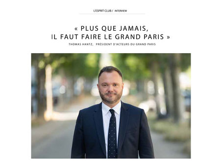 "Plus que jamais, il faut faire le Grand Paris" interview de Thomas Hantz