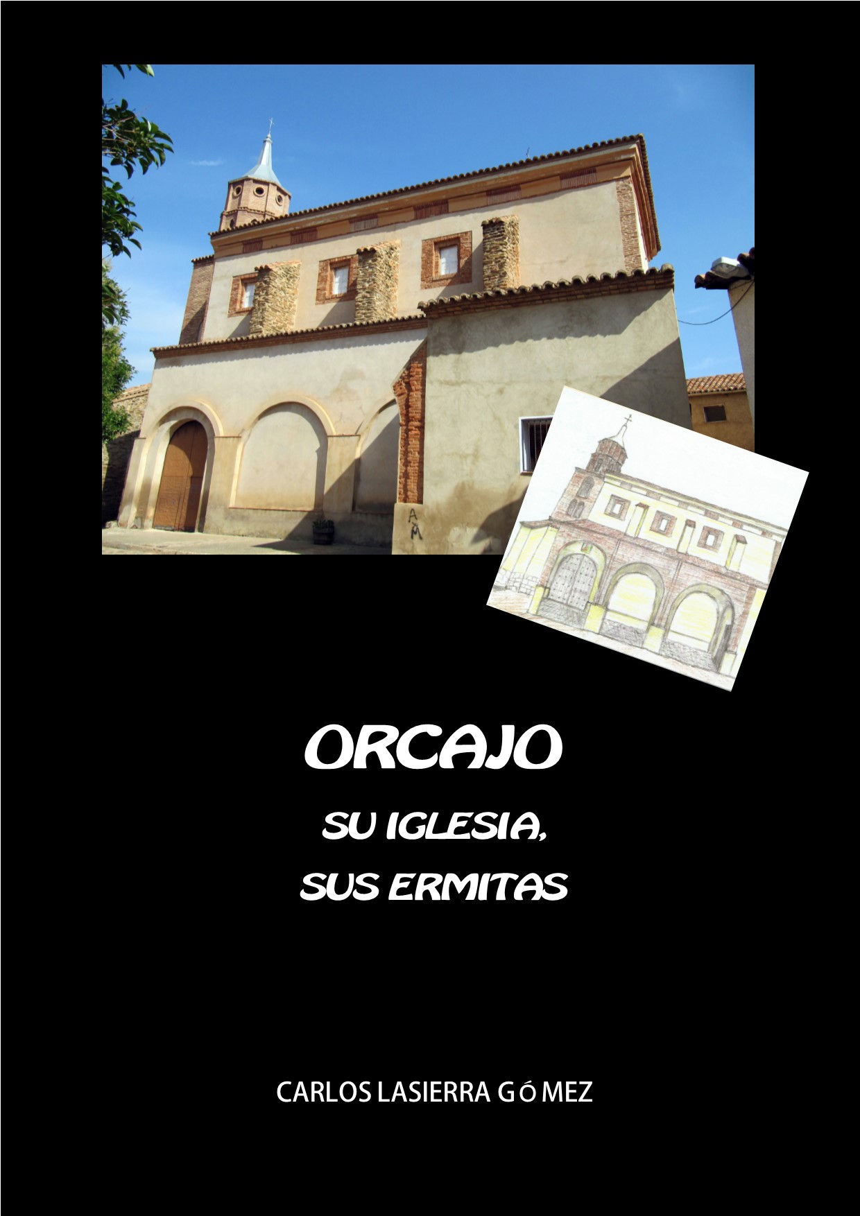 Orcajo. Su iglesias, sus ermitas