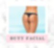 Butt Facial treatment with Bootie Facial with Microdermabrasion