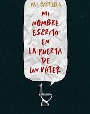 Mi nombre escrito en la puerta de un váter, de Paz Castelló