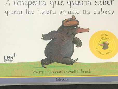 #KitPrimavera: "A toupeira que queria saber quem lhe fizera aquilo na cabeça" (edição com sons)