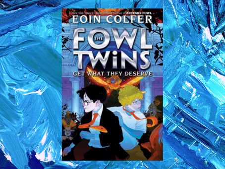 Book Review #44: The Fowl Twins Get What They Deserve by Eoin Colfer