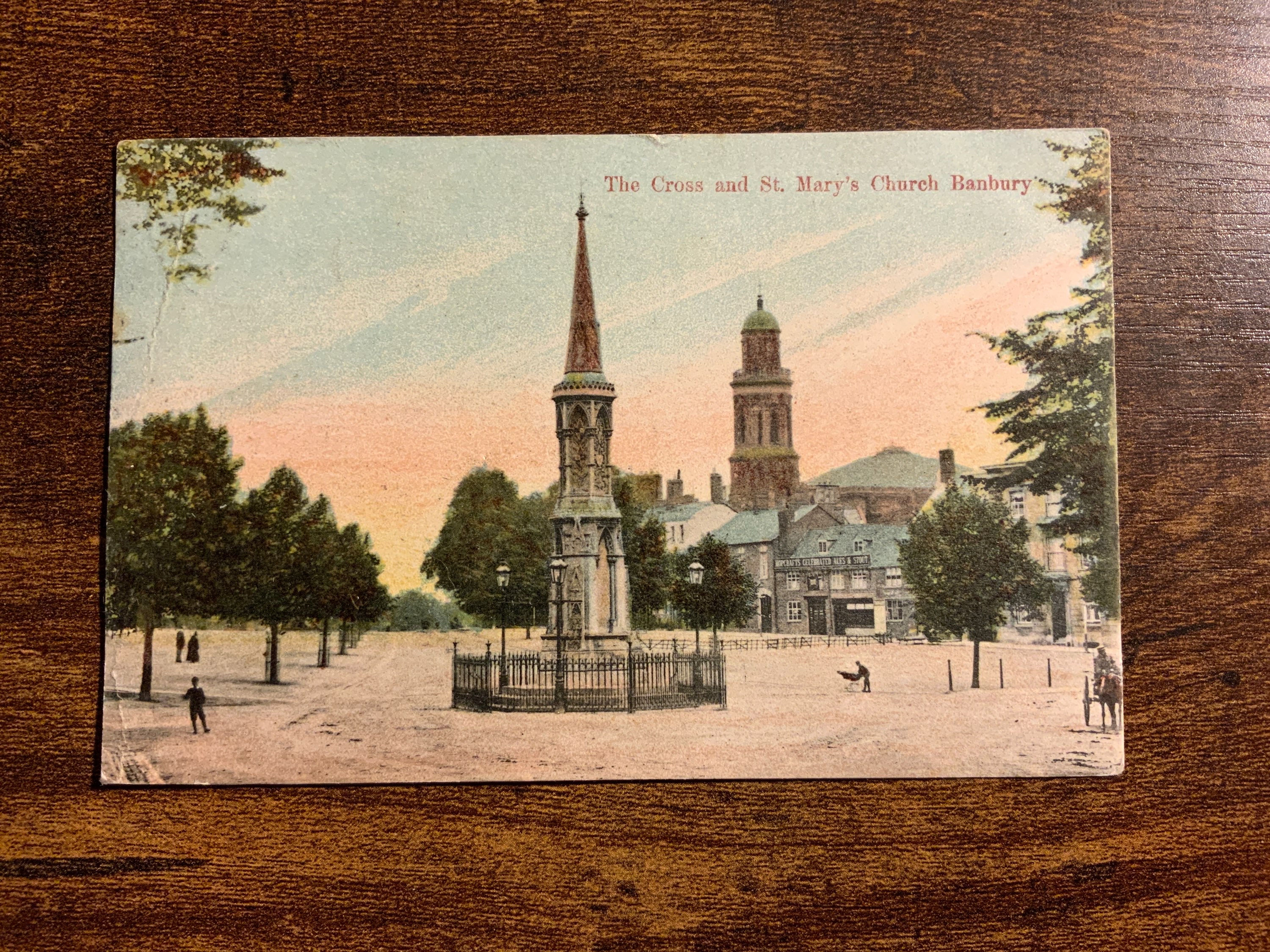 Oxfordshire, Banbury, The Cross and St Mary’s Church, Used  1904, Postcard.