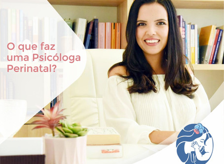 O que faz uma Psicóloga Perinatal?