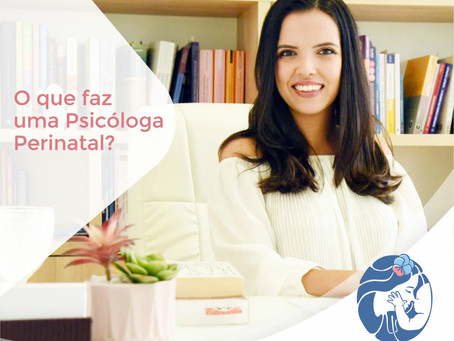 O que faz uma Psicóloga Perinatal?