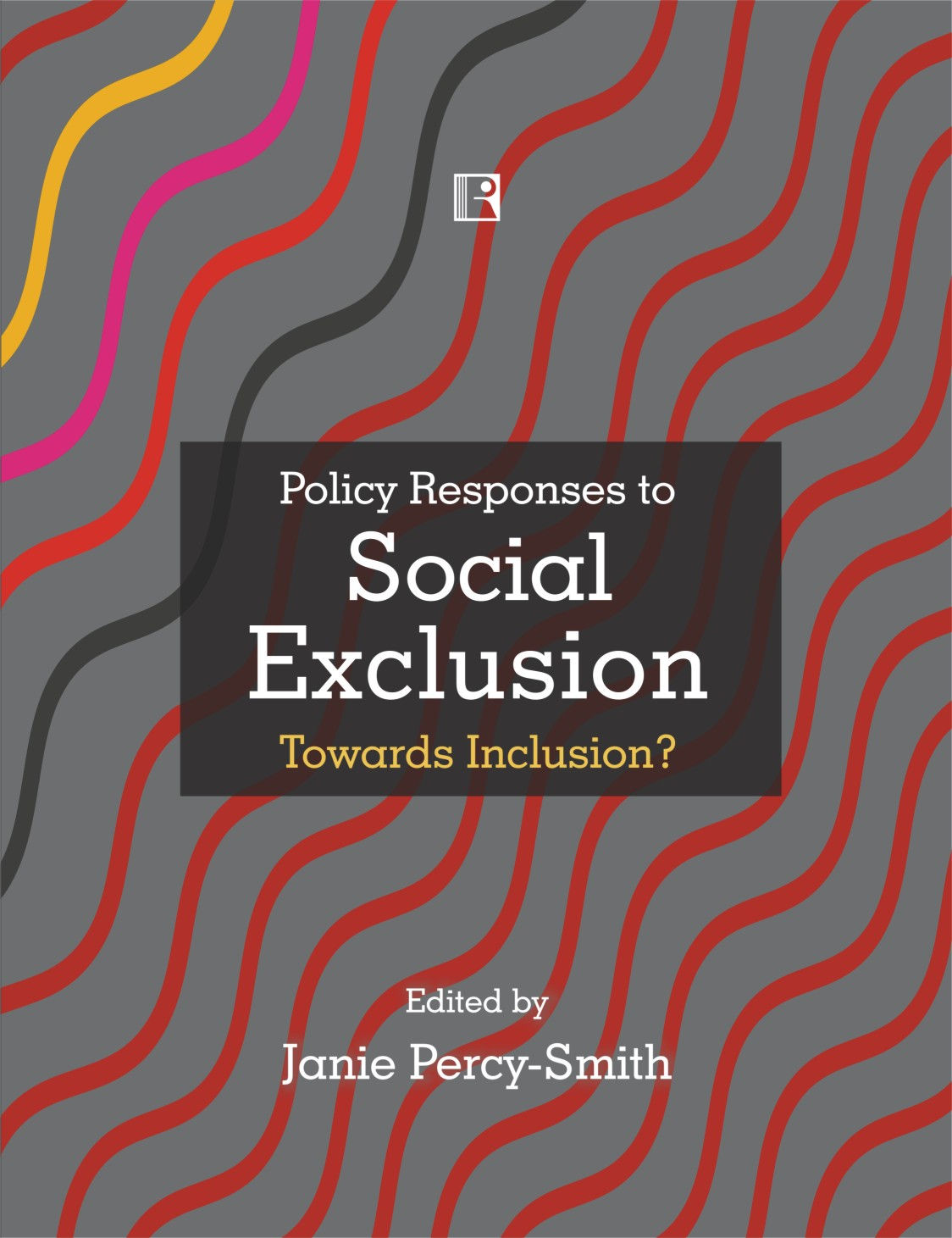 Policy Responses To Social Exclusion: Towards Inclusion?
