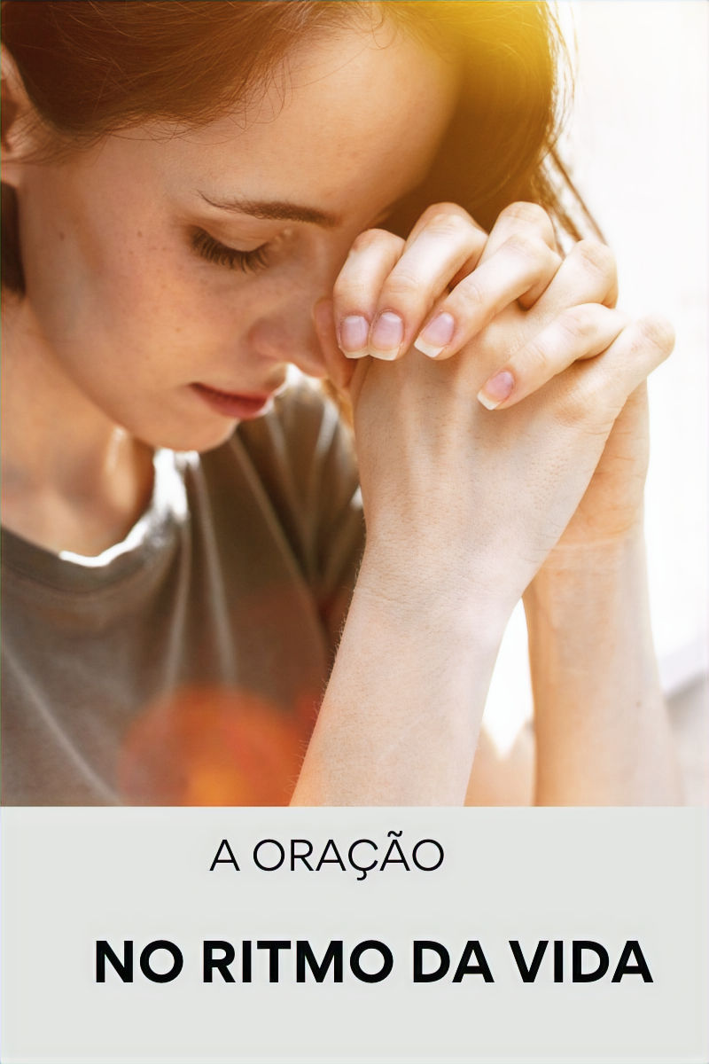 Rezando no ritmo da vida