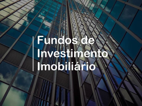 O que são Fundos de Investimento Imobiliário (FIIs) e como eles funcionam