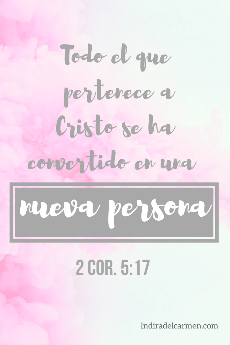 2 Corintios 2:17 Todo el que esta en Cristo nueva creatura es. Las cosas viejas pasaron he aqui todas son hechas nuevas. Solo Cristo puede cambiar al hombre.