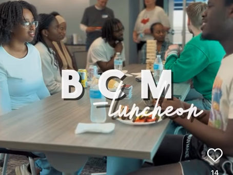 Why BCM has Luncheons
