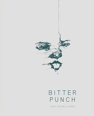 Bitter Punch poetry collection by Loh Guan Liang