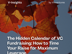 The Hidden Calendar of VC Fundraising: How to Time Your Raise for Maximum Leverage