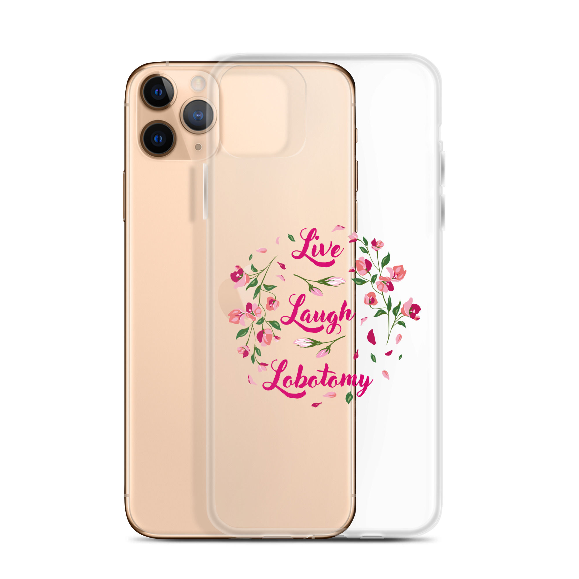 Live Laugh Lobotomy Floral Pink Clear Case for iPhone®