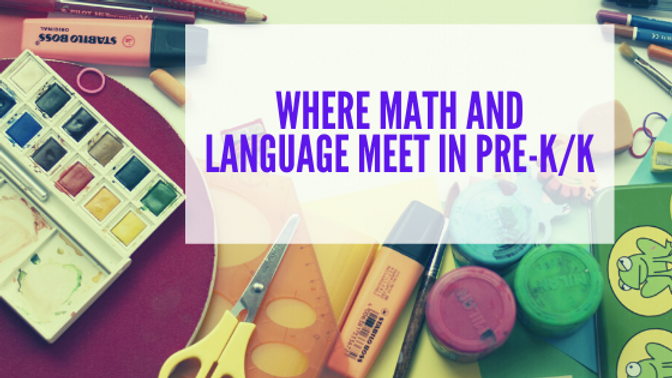 Where language and math meet in Pre-K/K