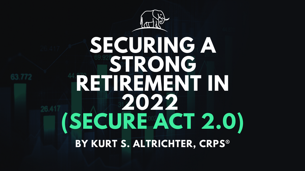 Securing A Strong Retirement Act of 2022 (SECURE 2.0)