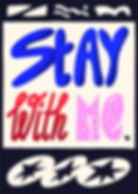 colorful postcard with a cool abstract design which says Stay with me, greeting card design, gift for loved ones, artwork