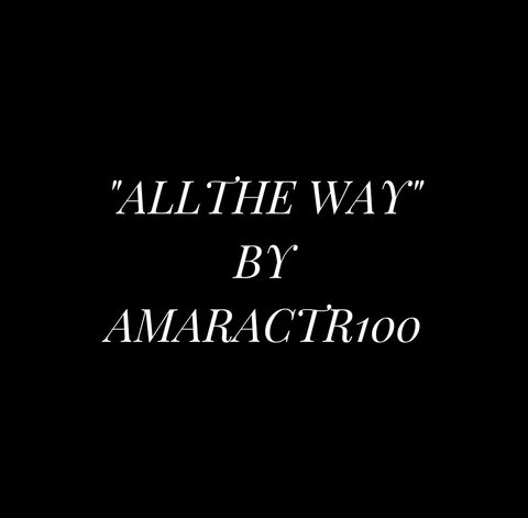 "ALL THE WAY" BY AMARA