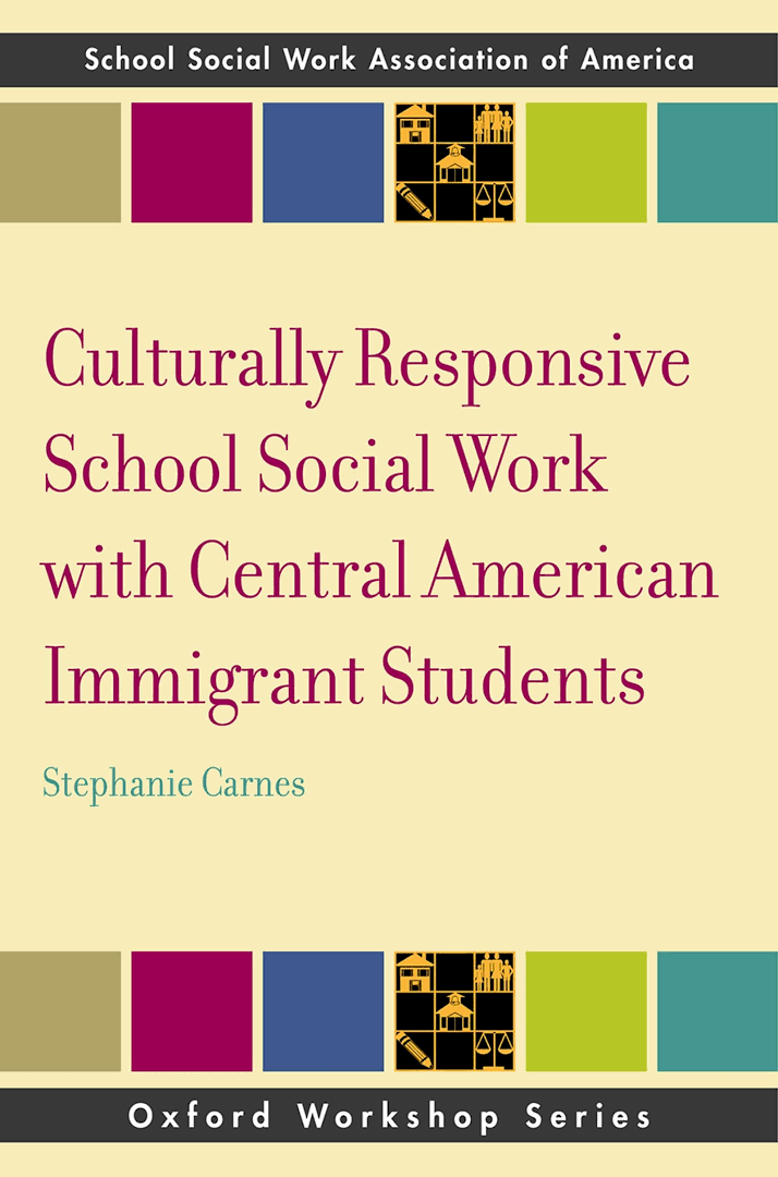Culturally Responsive School Social Work with Central American Immigrant Student