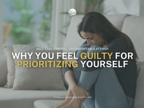 Why You Feel Guilty for Prioritizing Yourself