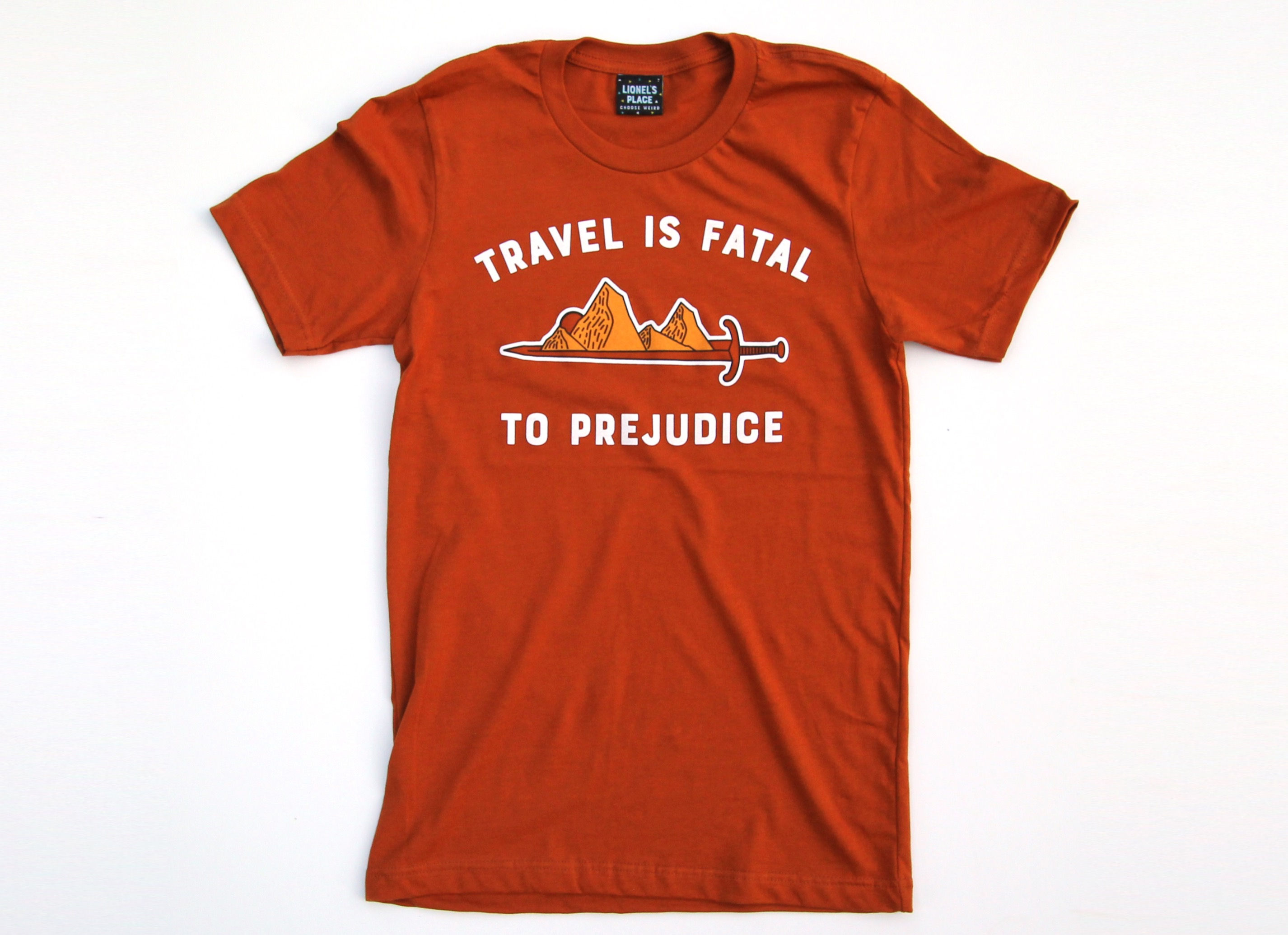 Travel is Fatal to Prejudice T-Shirt