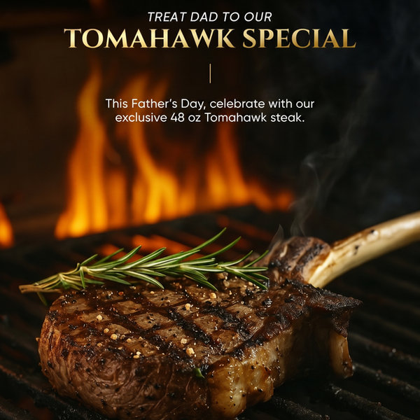 🥩 Father’s Day Tomahawk Experience 🥩