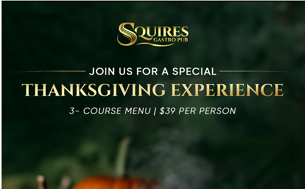 🍁 Thanksgiving 3-Course Feast at Squires
