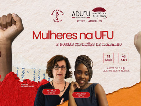 Evento: Mulheres na UFU e nossas condições de trabalho | 19/03/26
