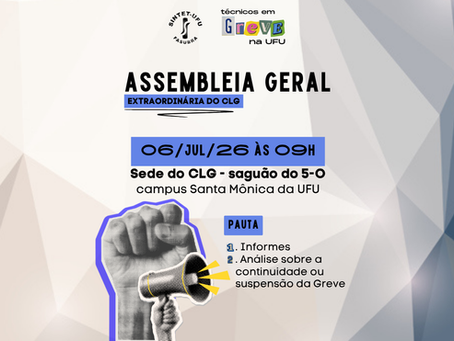 Assembleia Geral Extraordinária de Greve | 06 de julho de 2026
