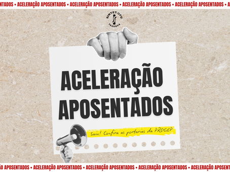 Saiu: Portaria de Aceleração para Aposentados