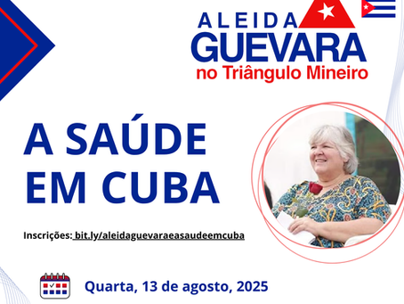 Aleida Guevara no Triângulo Mineiro: Palestra discute a saúde em Cuba