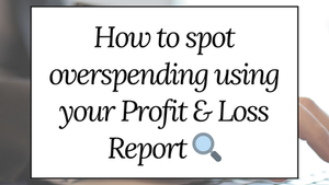 Unlocking Your Profit and Loss Report to Identify Hidden Expenses and Enhance Business Strategies