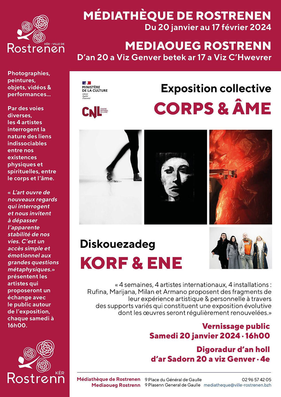 Notre exposition a été prolongée d'une semaine et durera jusqu'au 24 février.