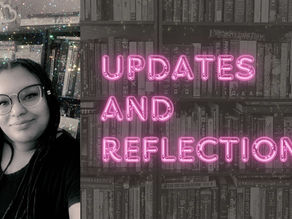 Updates and Reflections