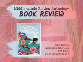 Ancestor Approved: Intertribal Stories for Kids edited by Cynthia Leitich Smith