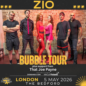 ZIO At London's Bedford Tonight 5/5/26