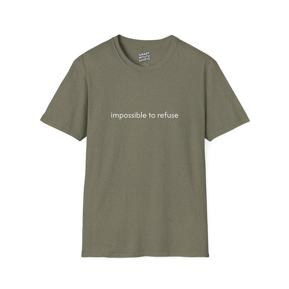 Thumbnail: Impossible to Refuse T-Shirt front view shown in military green