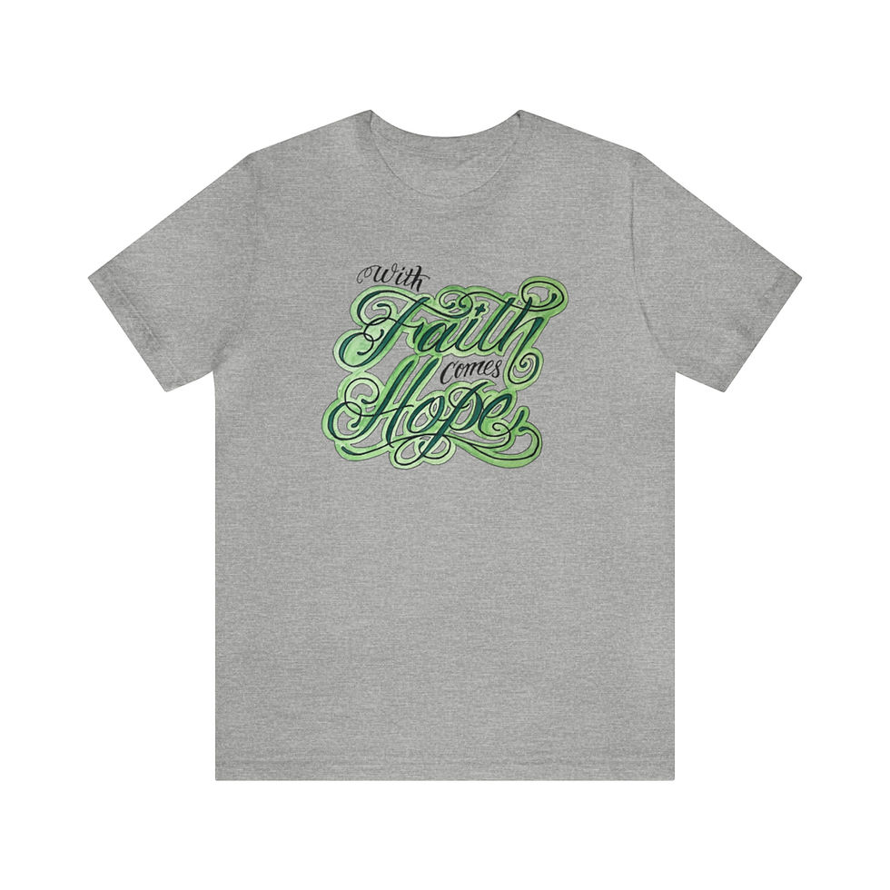 Thumbnail: With Faith Comes Hope T-shirt front view shown in gray