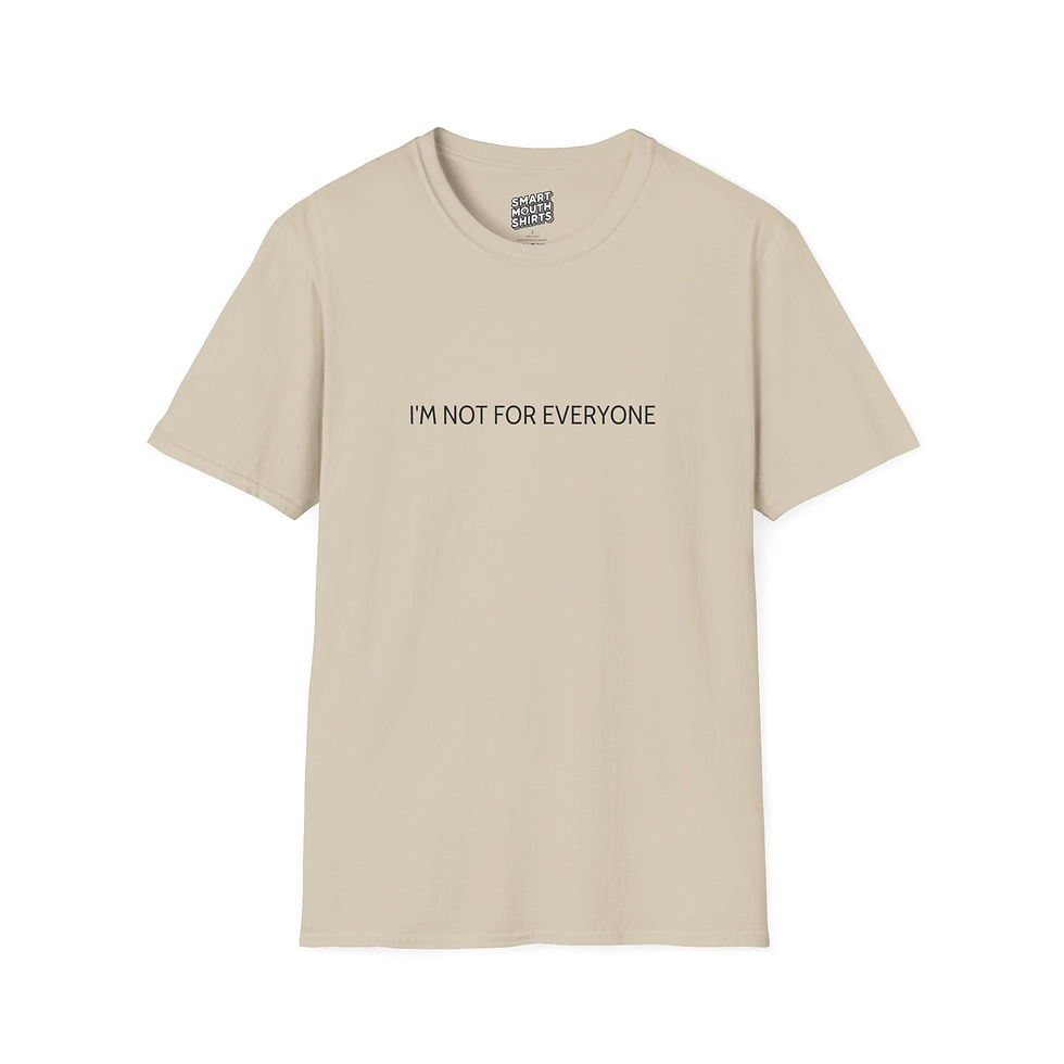 Thumbnail: I'm Not For Everyone T-Shirt front view in tan