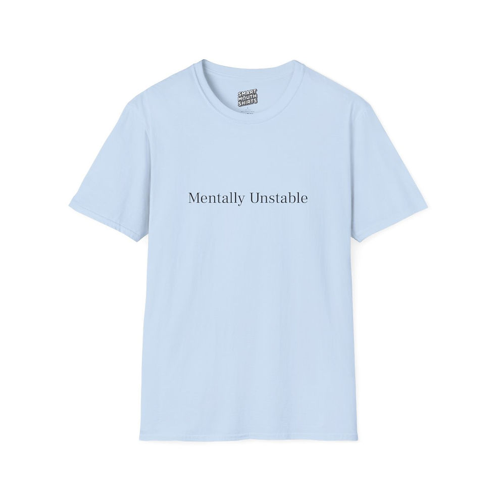 Thumbnail: Mentally Unstable T-Shirt front view shown in light blue