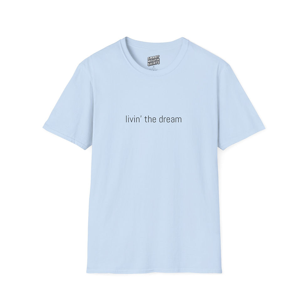 Thumbnail: Livin' the Dream T-Shirt front shown in light blue