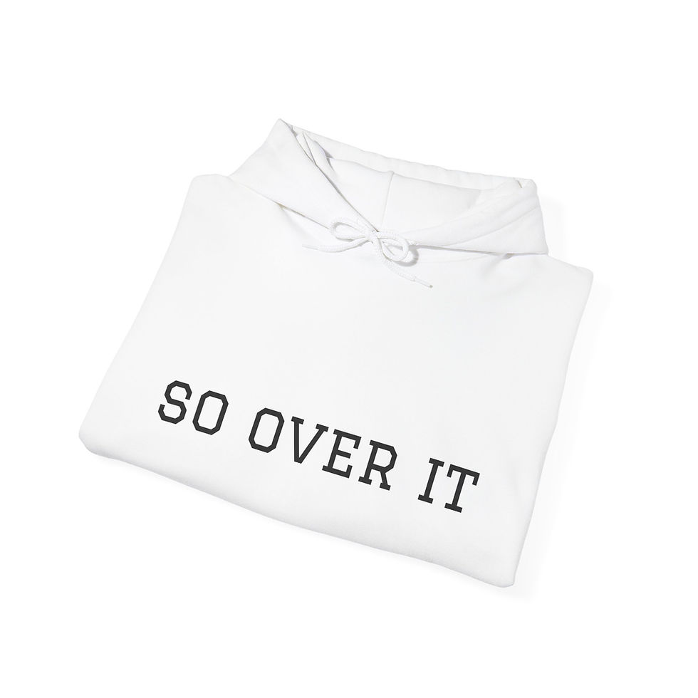 Thumbnail: So Over It Hoodie close up view of the lettering