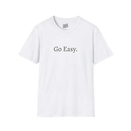 Go Easy T-Shirt | Smart Mouth Shirts