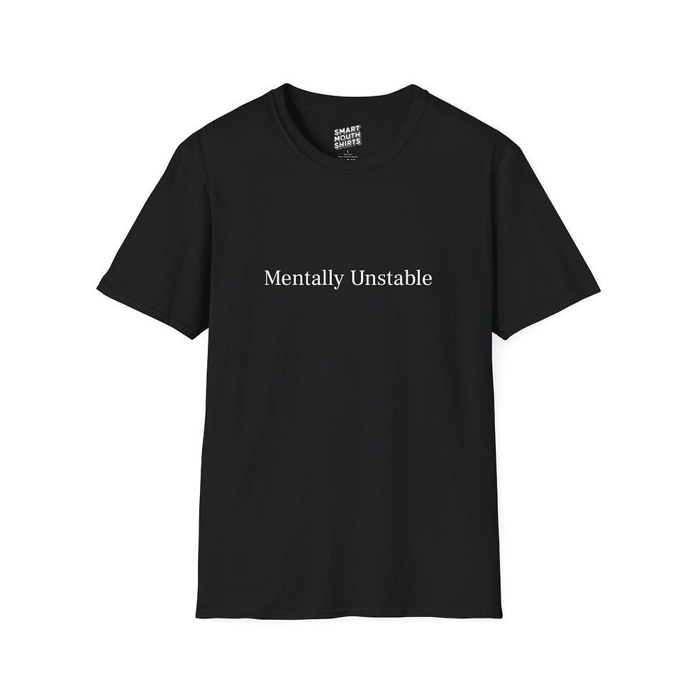 Thumbnail: Mentally Unstable T-Shirt front view shown in black
