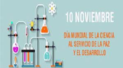 10 de noviembre.- Día Mundial de la Ciencia al Servicio de la Paz y el Desarrollo